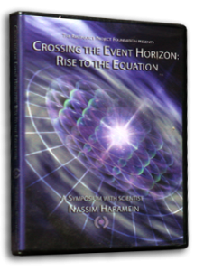 Crossing the Event Horizon by Nassim Haramein